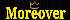 Moreover